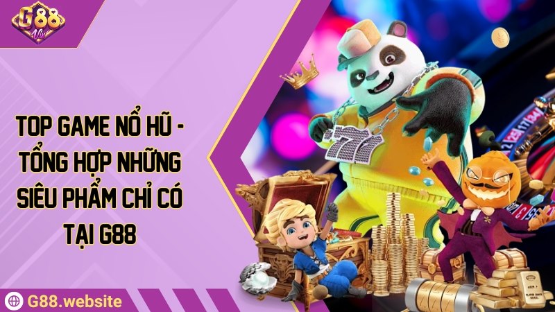 top game nổ hũ g88